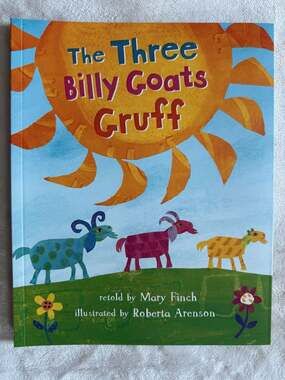 The Three Billy Goats Gruff by Mary Finch and illustrated by Roberta Arenson (Ba